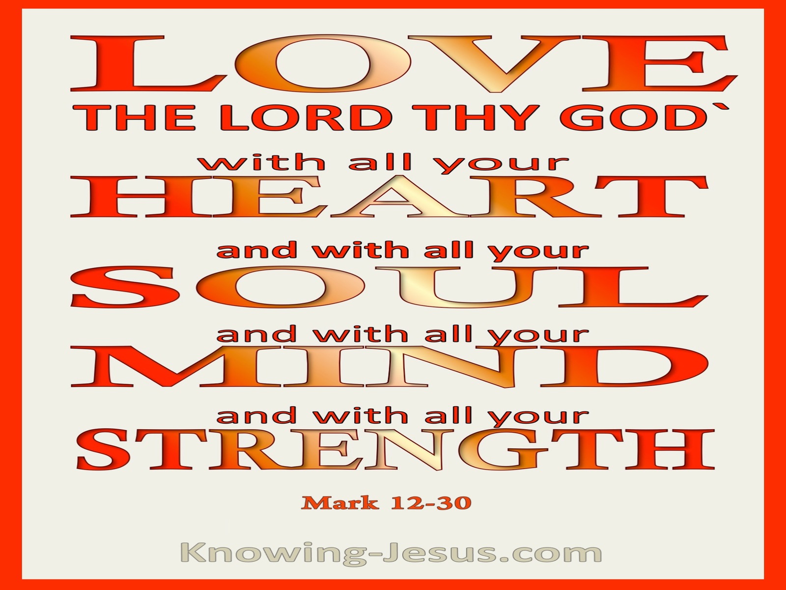 Mark 12:30 You Shall Love The Lord Your God With All Your Heart (cream)